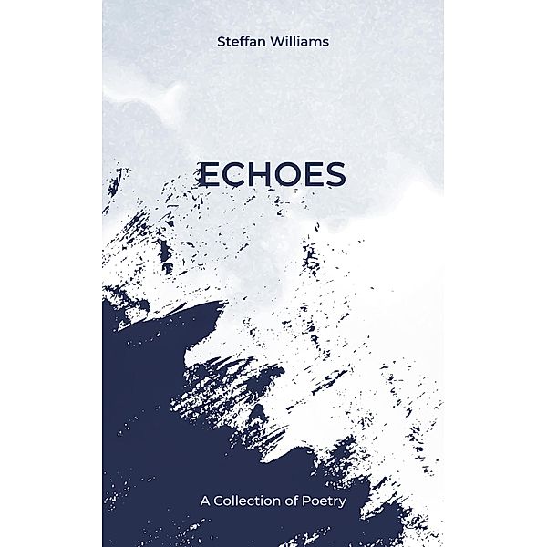 Echoes, Steffan Williams