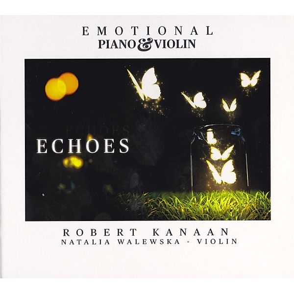 Echoes - Emotional Piano & Violin, Robert Kanaan, Natalia Walewska, Aleksandra Kurnyta