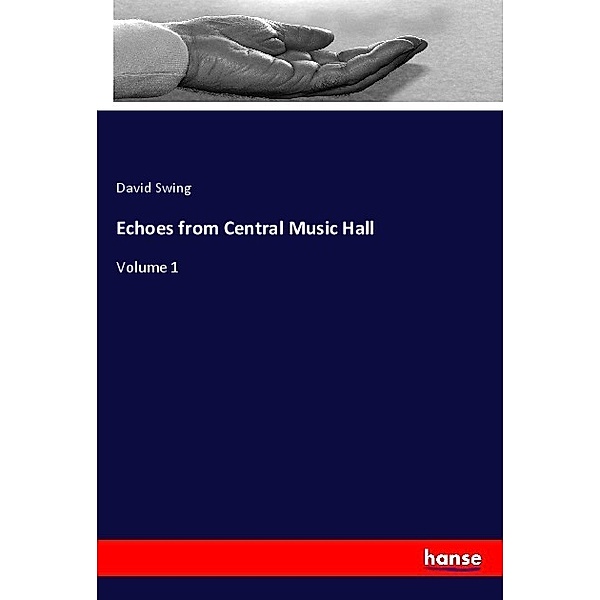 Echoes from Central Music Hall, David Swing