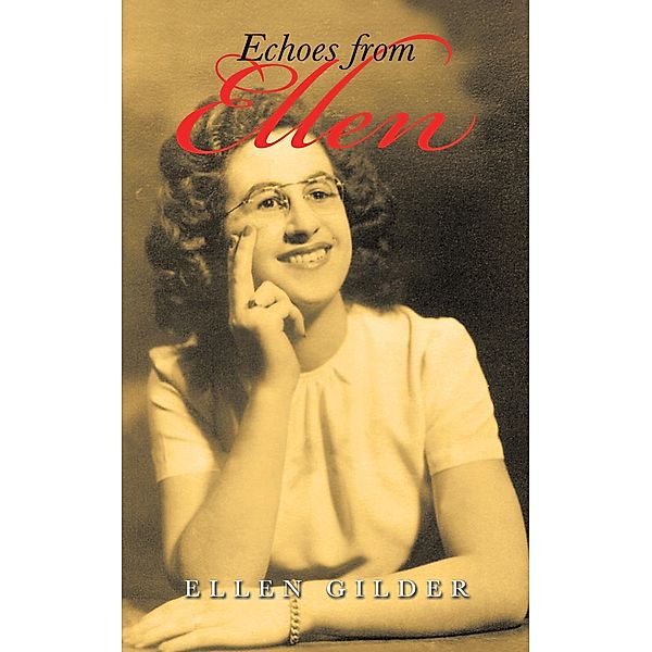 Echoes from Ellen, Ellen Gilder