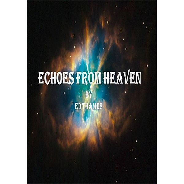 Echoes from Heaven, Edward Thames