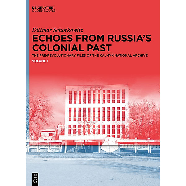 Echoes from Russia's Colonial Past, 3 Teile, Dittmar Schorkowitz