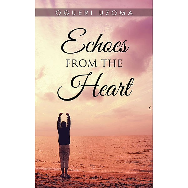 Echoes from the Heart, Ogueri Uzoma