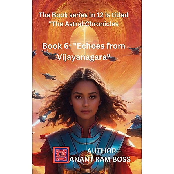 Echoes from Vijayanagara (The Astral Chronicles, #6) / The Astral Chronicles, Anant Ram Boss