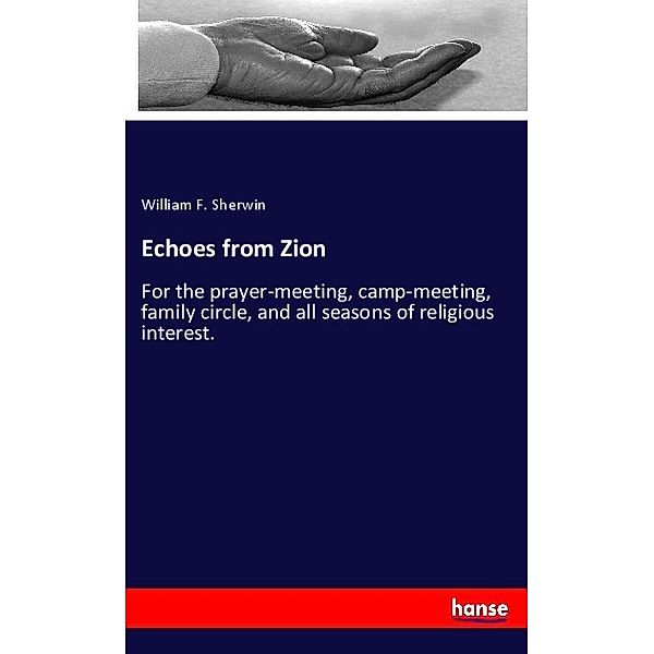 Echoes from Zion, William F. Sherwin
