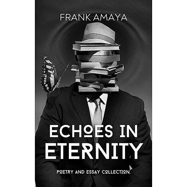 Echoes in Eternity, Frank Amaya