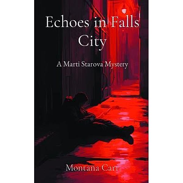 Echoes in Falls City / A Marti Starova Mystery Bd.4, Montana Carr
