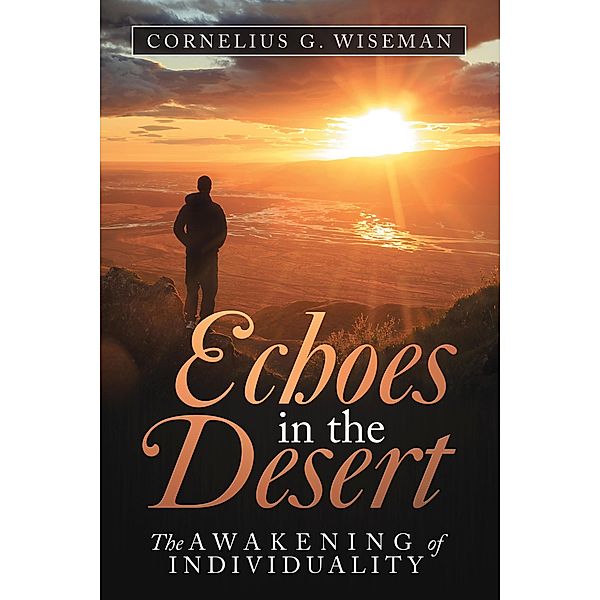 Echoes in the Desert, Cornelius G. Wiseman