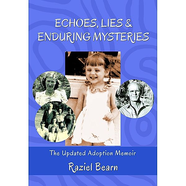 Echoes, Lies & Enduring Mysteries, Raziel Bearn