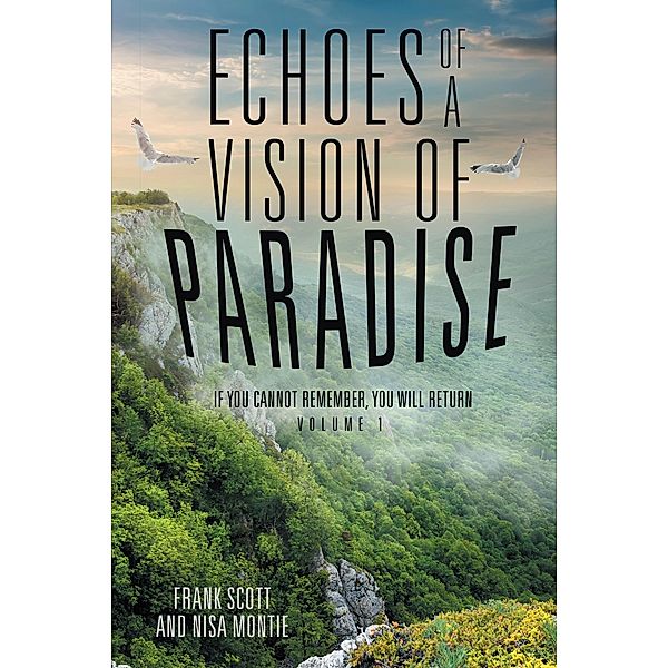 Echoes of a Vision of Paradise, Frank Scott, Nisa Montie