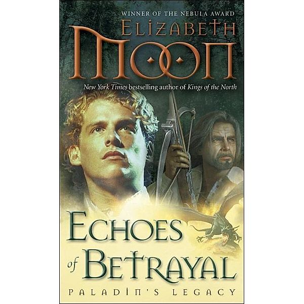 Echoes of Betrayal / Paladin's Legacy Bd.3, Elizabeth Moon