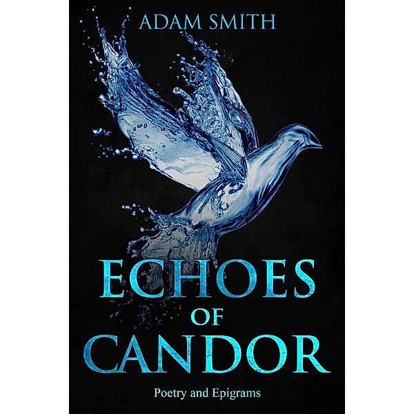 Echoes of Candor Poetry and Epigrams, Adam Smith