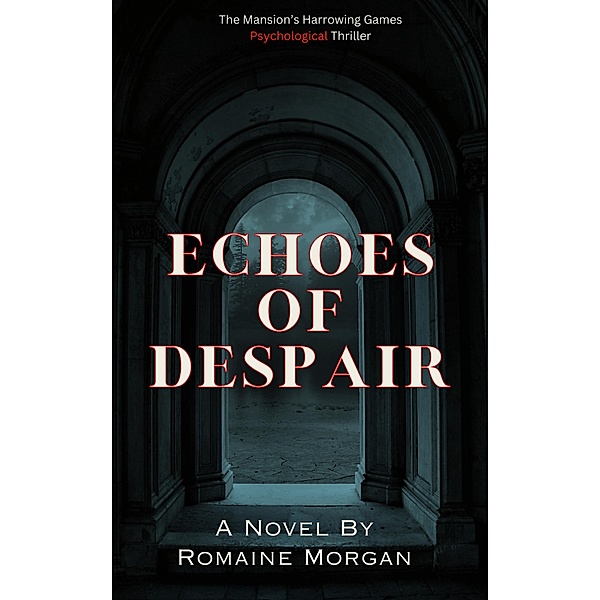 Echoes Of Despair, Romaine Morgan