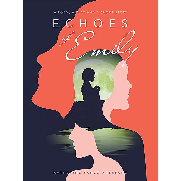 Echoes of Emily, Katherine Yanez-Arellano