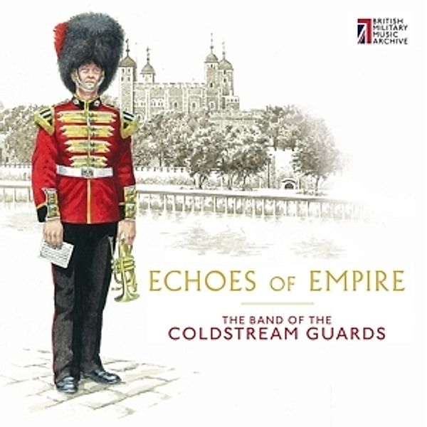 Echoes Of Empire, The Band Of The Coldstream Guards