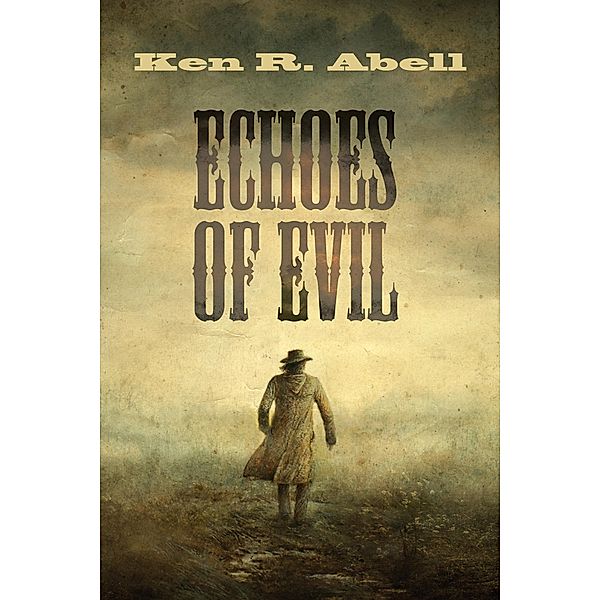 Echoes of Evil, Ken R. Abell