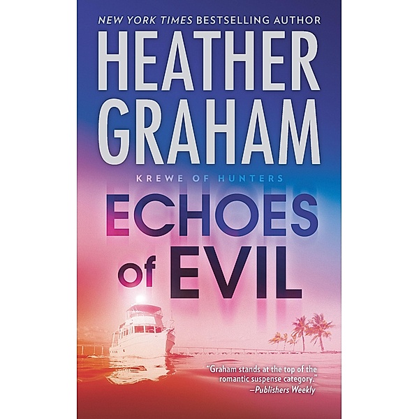 Echoes of Evil / Krewe of Hunters Bd.26, Heather Graham