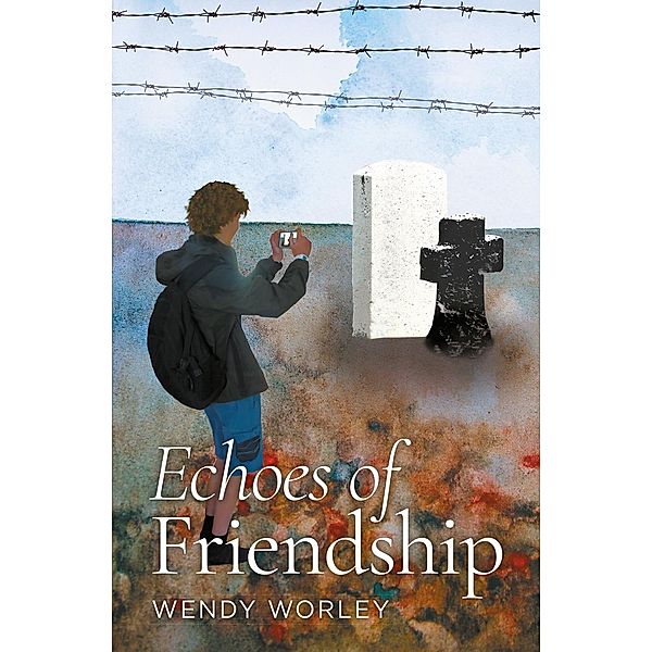 Echoes of Friendship / SilverWood Books, Wendy Worley
