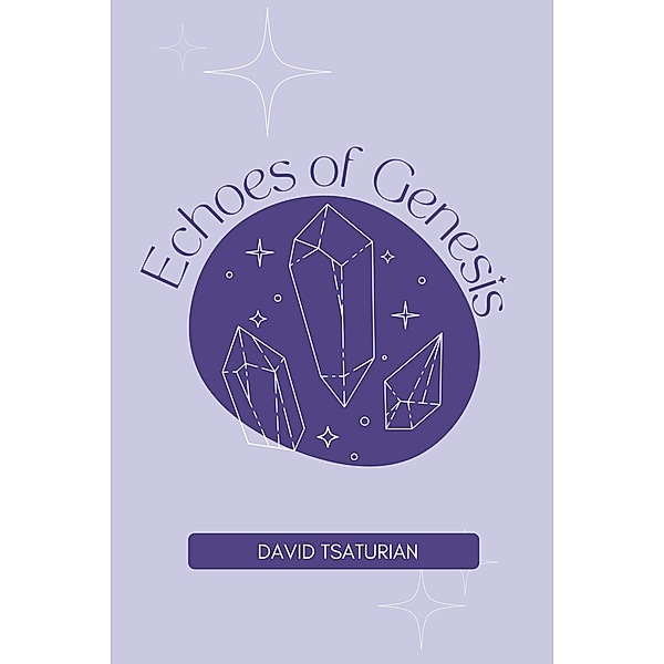 Echoes of Genesis, David Tsaturian