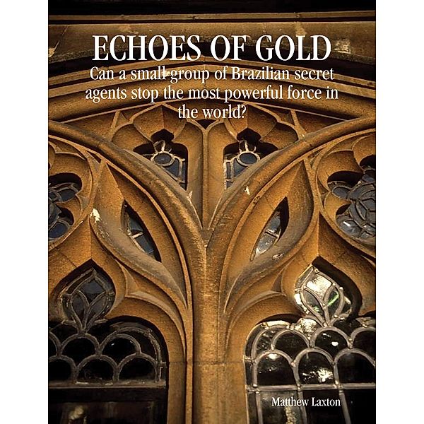 Echoes of Gold, Matthew Laxton