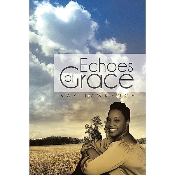 Echoes of Grace, Kay Lawrence