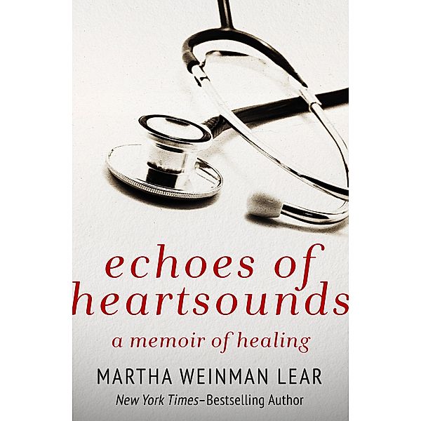 Echoes of Heartsounds, Martha Weinman Lear