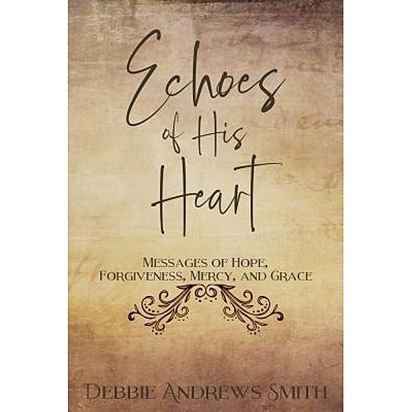 Echoes of His Heart, Debbie Andrews Smith