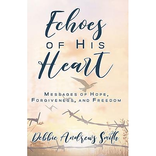 Echoes of His Heart, Debbie Andrews Smith