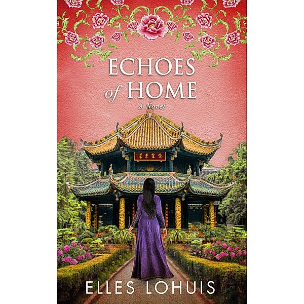 Echoes Of Home: A Novel (Nordun's Way, #3) / Nordun's Way, Elles Lohuis