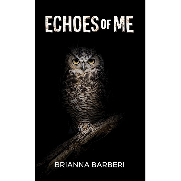Echoes of Me, Brianna Barberi