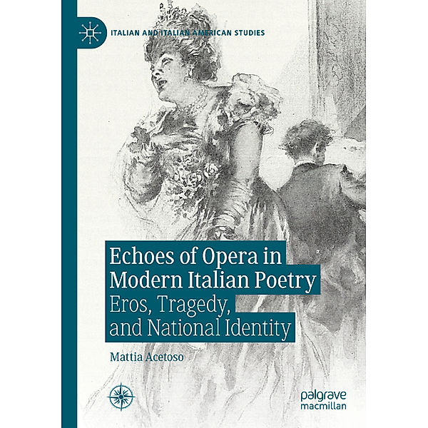 Echoes of Opera in Modern Italian Poetry, Mattia Acetoso