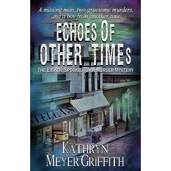 Echoes of Other Times (Spookie Town Mysteries, #8) / Spookie Town Mysteries, Kathryn Meyer Griffith