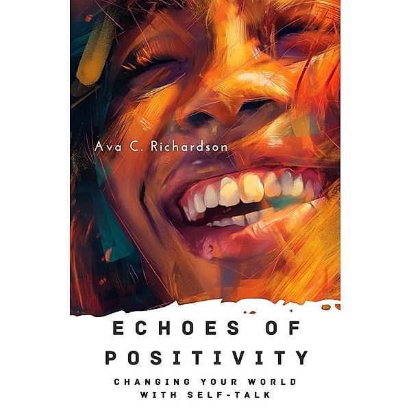 Echoes of Positivity, Ava C. Richardson