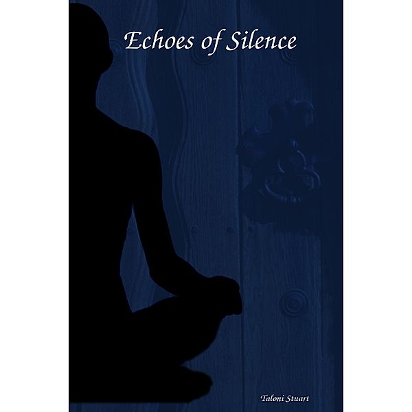 Echoes of Silence: The Story of Many, Taloni Stuart