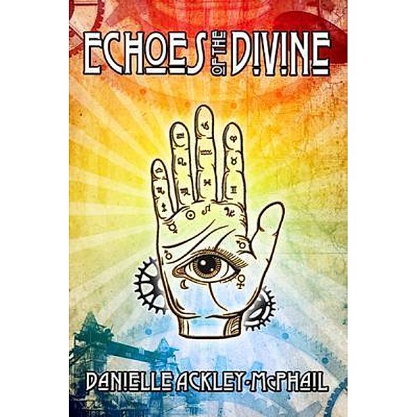 Echoes of the Divine, Danielle Ackley-McPhail