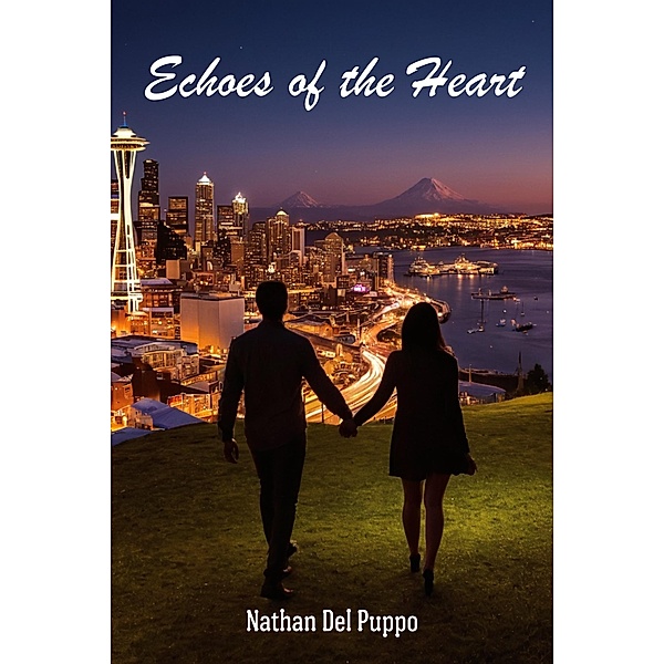 Echoes of the Heart (Seattle Echoes, #1) / Seattle Echoes, Nathan Del Puppo