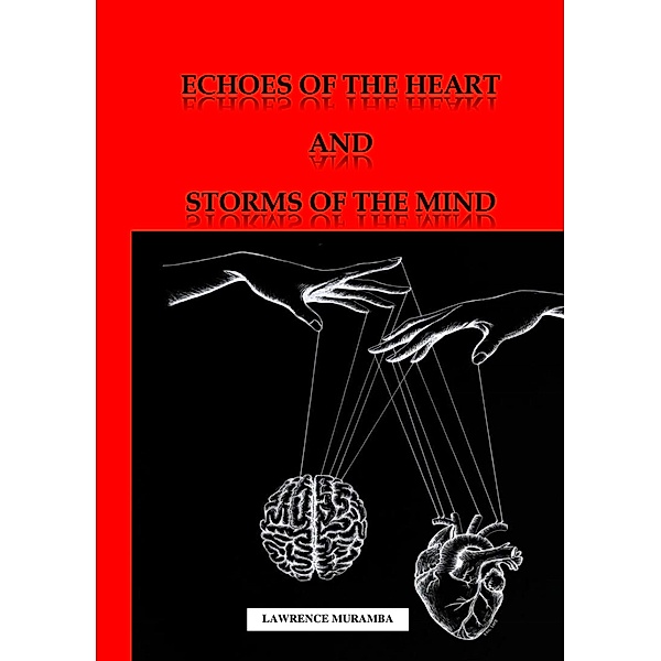 Echoes of The Heart & Storms of The Mind, Lawrence Muramba
