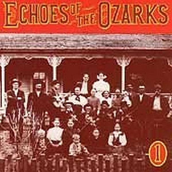 Echoes Of The Ozarks V.1, Diverse Interpreten