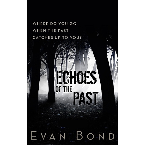Echoes of the Past, Evan Bond