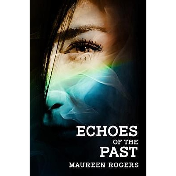 Echoes of the Past, Maureen Rogers