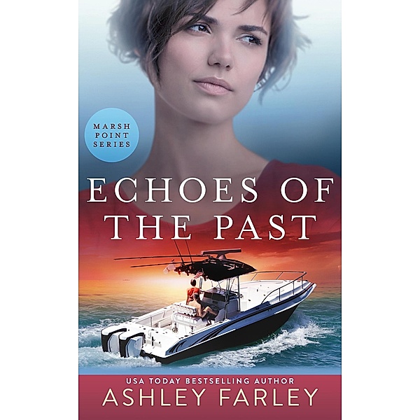 Echoes of the Past (Marsh Point, #2) / Marsh Point, Ashley Farley