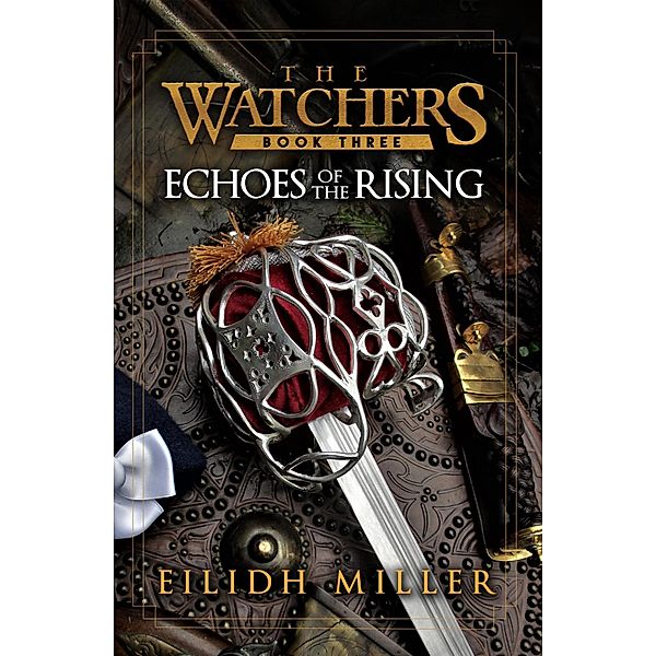 Echoes of the Rising (The Watchers, #3) / The Watchers, Eilidh Miller