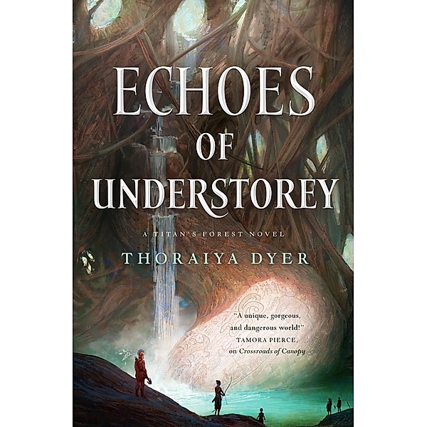 Echoes of Understorey / Titan's Forest Bd.2, Thoraiya Dyer