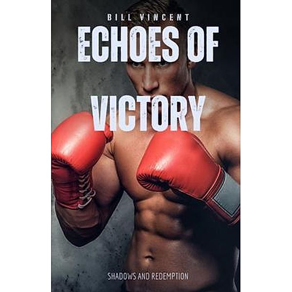 Echoes of Victory, Bill Vincent