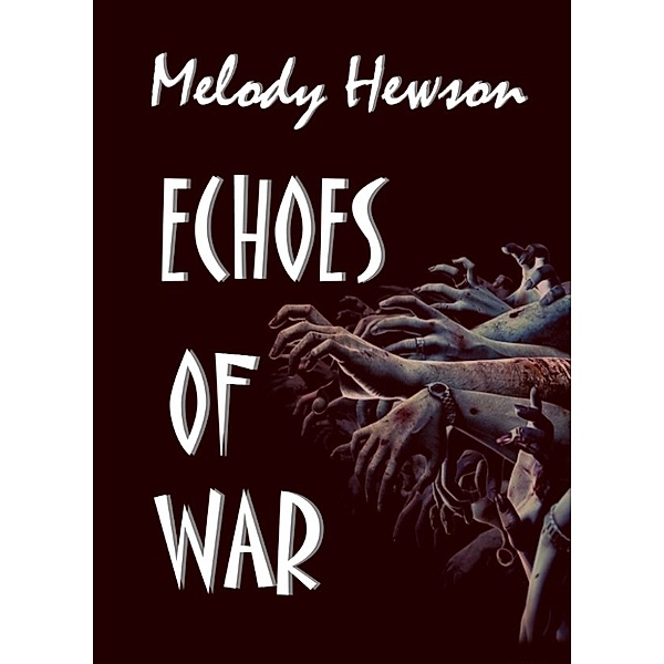 Echoes Of War, Melody Hewson