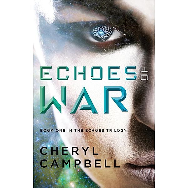 Echoes of War / Echoes Trilogy Bd.1, Cheryl Campbell