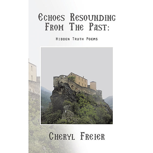 Echoes Resounding from the Past, Cheryl Freier