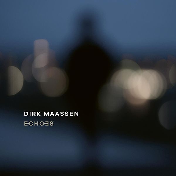 Echoes (Vinyl), Dirk Maassen