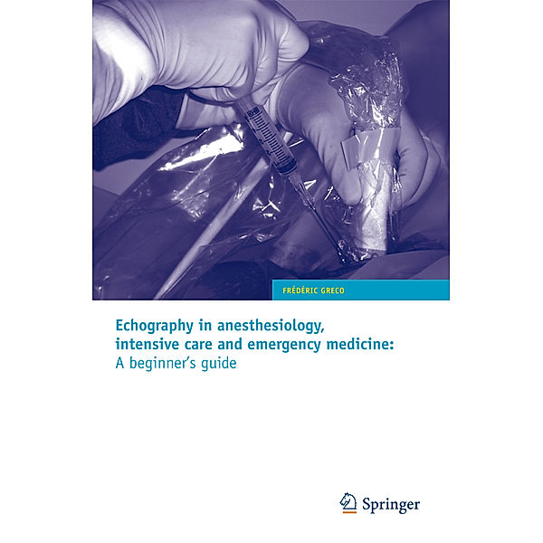 Echography in anesthesiology, intensive care and emergency medicine, Frédéric Greco