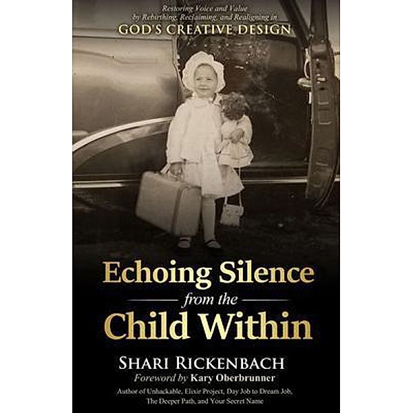 Echoing Silence from the Child Within, Shari Rickenbach